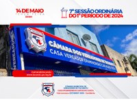 7ª Sessão Ordinária do 1º Periodo do Poder Legislativo de 2024